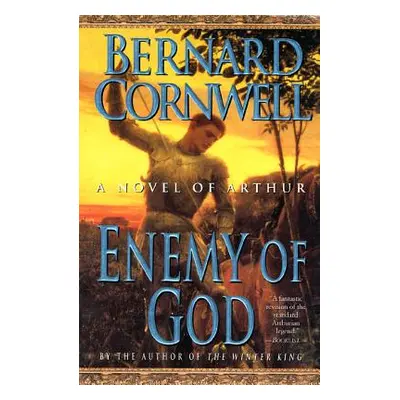 "Enemy of God: A Novel of Arthur" - "" ("Cornwell Bernard")(Paperback)