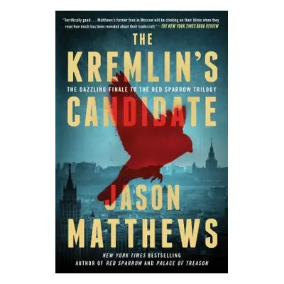 "The Kremlin's Candidate, 3" - "" ("Matthews Jason")(Paperback)