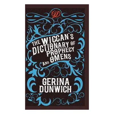 "The Wiccan's Dictionary of Prophecy and Omens" - "" ("Dunwich Gerina")(Paperback)