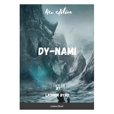 "Dy-nami" - "" ("Byrd Lashon")(Paperback)