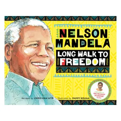 "Long Walk to Freedom" - "Illustrated Children's edition" ("Van Wyk Chris")(Paperback / softback