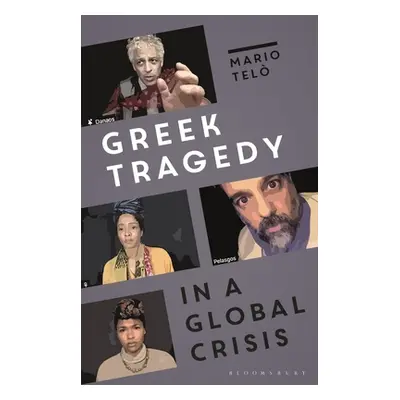 "Greek Tragedy in a Global Crisis: Reading Through Pandemic Times" - "" ("Tel Mario")(Paperback)