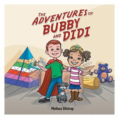 "The Adventures of Bubby and Didi" - "" ("Gilstrap Melissa")(Paperback)