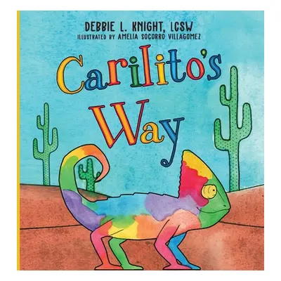 "Carilito's Way" - "" ("Knight Debbie L.")(Pevná vazba)