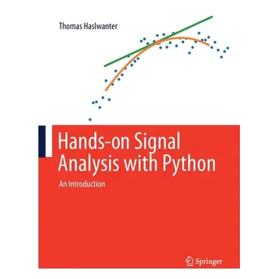 "Hands-on Signal Analysis with Python: An Introduction" - "" ("Haslwanter Thomas")(Paperback)