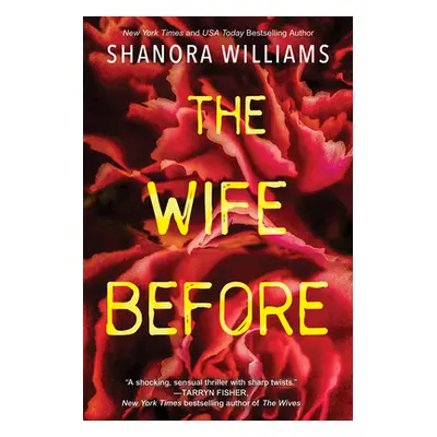 "The Wife Before: A Spellbinding Psychological Thriller with a Shocking Twist" - "" ("Williams S