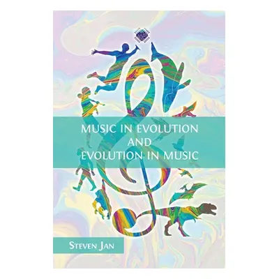 "Music in Evolution and Evolution in Music" - "" ("Jan Steven")(Paperback)