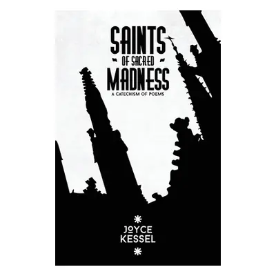 "Saints of Sacred Madness" - "" ("Kessel Joyce")(Paperback)