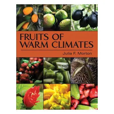 "Fruits of Warm Climates" - "" ("Morton Julia F.")(Paperback)