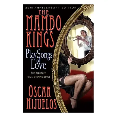 "The Mambo Kings Play Songs of Love" - "" ("Hijuelos Oscar")(Paperback)