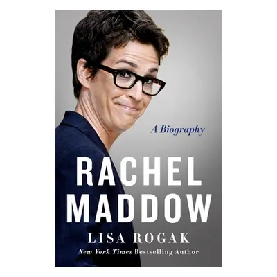 "Rachel Maddow: A Biography" - "" ("Rogak Lisa")(Paperback)