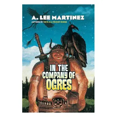 "In the Company of Ogres" - "" ("Martinez A. Lee")(Paperback)