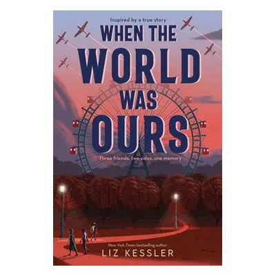 "When the World Was Ours" - "" ("Kessler Liz")(Paperback)