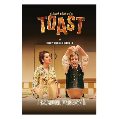 "Nigel Slater's Toast" - "" ("Filloux-Bennett Henry")(Paperback)