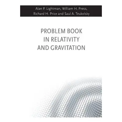 "Problem Book in Relativity and Gravitation" - "" ("Lightman Alan P.")(Paperback)