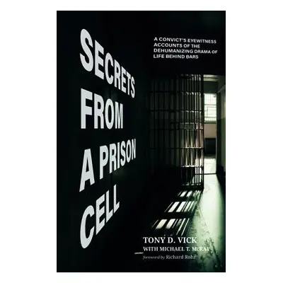 "Secrets from a Prison Cell" - "" ("Vick Tony D.")(Paperback)