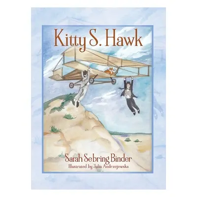 "Kitty S. Hawk" - "" ("Binder Sarah Sebring")(Pevná vazba)