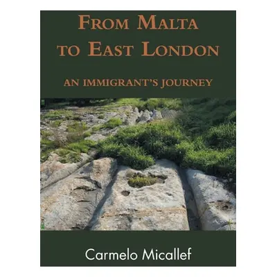 "From Malta to East London" - "" ("Micallef Carmelo")(Paperback)