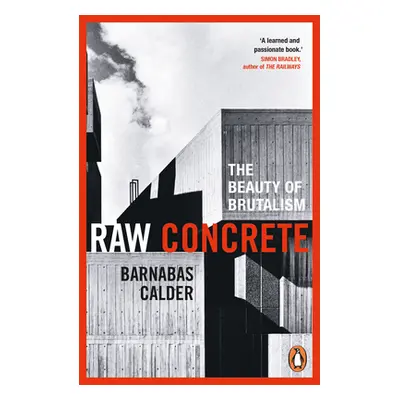 "Raw Concrete" - "The Beauty of Brutalism" ("Calder Barnabas")(Paperback / softback)