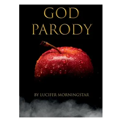 "God Parody" - "" ("Morningstar Lucifer")(Paperback)