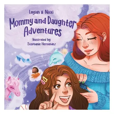 "Mommy and Daughter Adventures" - "" ("Seda Laylah")(Paperback)