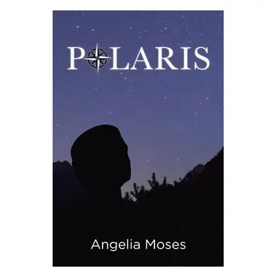 "Polaris" - "" ("Moses Angelia")(Paperback)