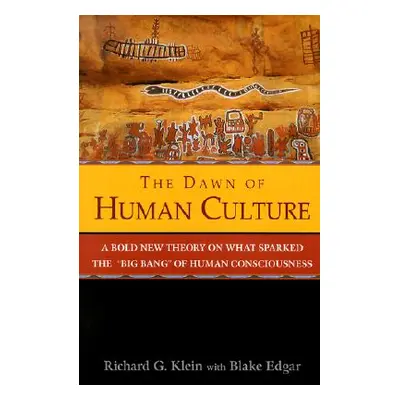 "The Dawn of Human Culture" - "" ("Klein Richard G.")(Pevná vazba)