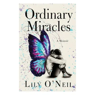 "Ordinary Miracles" - "" ("O'Neil Lily")(Paperback)