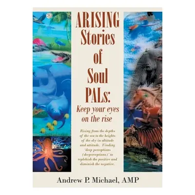 "Arising Soul Pals: Keep Your Eyes on the Rise" - "" ("Michael Amp Andrew P.")(Paperback)