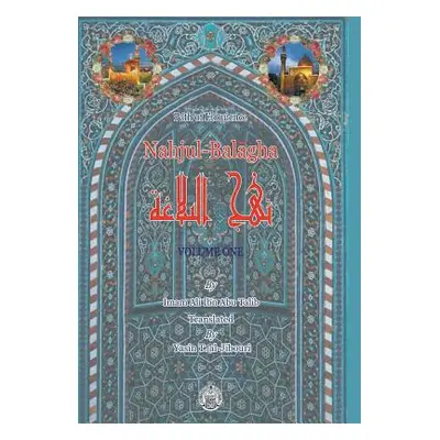 "Nahjul-Balagha: Path of Eloquence" - "" ("Al-Jibouri Yasin T.")(Pevná vazba)