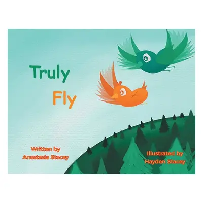 "Truly Fly" - "" ("Stacey Anastasia")(Paperback)