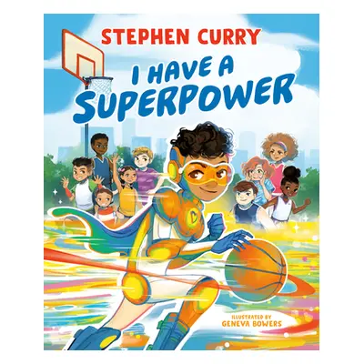 "I Have a Superpower" - "" ("Curry Stephen")(Pevná vazba)