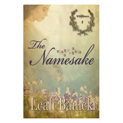 "The Namesake: Western Romance on the Frontier" - "" ("Banicki Leah")(Paperback)