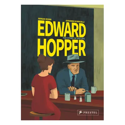 "Edward Hopper: The Story of His Life" - "" ("Rossi Sergio")(Pevná vazba)