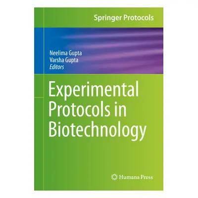 "Experimental Protocols in Biotechnology" - "" ("Gupta Neelima")(Pevná vazba)