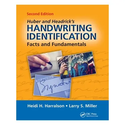 "Huber and Headrick's Handwriting Identification: Facts and Fundamentals, Second Edition" - "" (