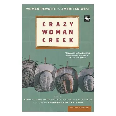 "Crazy Woman Creek: Women Rewrite the American West" - "" ("Collier Gaydell")(Paperback)