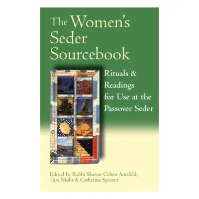 "The Women's Seder Sourcebook: Rituals & Readings for Use at the Passover Seder" - "" ("Mohr Tar