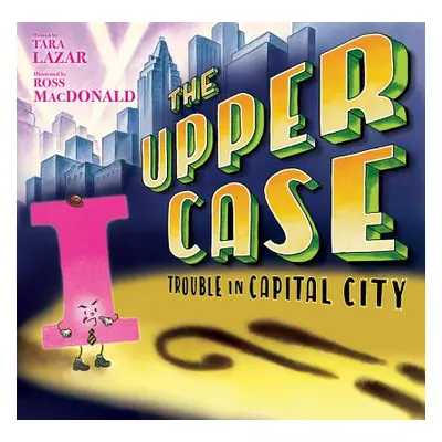 "The Upper Case: Trouble in Capital City, 2" - "" ("Lazar Tara")(Pevná vazba)