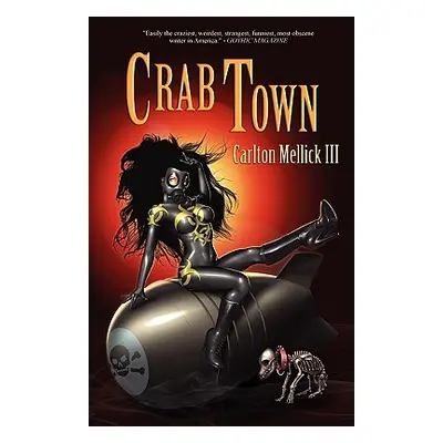 "Crab Town" - "" ("Mellick Carlton III")(Paperback)