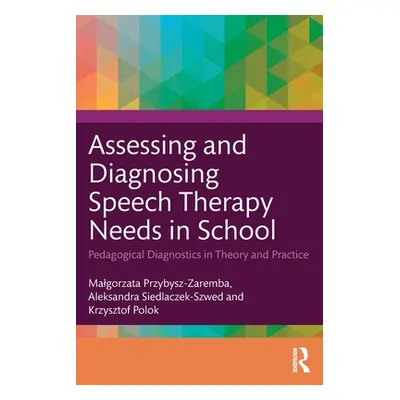 "Assessing and Diagnosing Speech Therapy Needs in School: Pedagogical Diagnostics in Theory and 