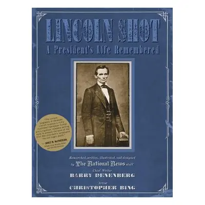 "Lincoln Shot: A President's Life Remembered" - "" ("Denenberg Barry")(Paperback)