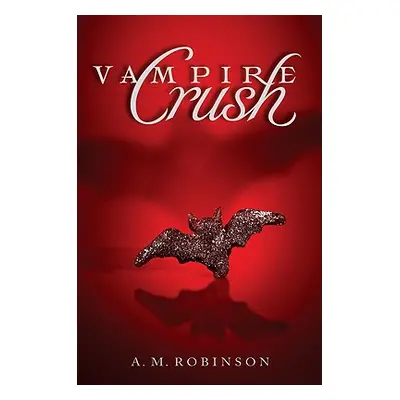 "Vampire Crush" - "" ("Robinson A. M.")(Paperback)