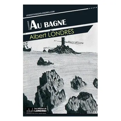 "Au bagne" - "" ("Londres Albert")(Paperback)