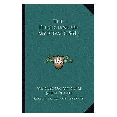 "The Physicians Of Myddvai (1861)" - "" ("Myddfai Meddygon")(Pevná vazba)