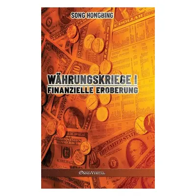 "Whrungskrieg I: Finanzielle Eroberung" - "" ("Hongbing Song")(Pevná vazba)