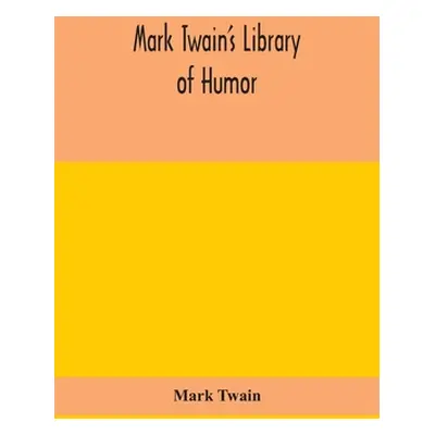 "Mark Twain's Library of humor" - "" ("Twain Mark")(Paperback)