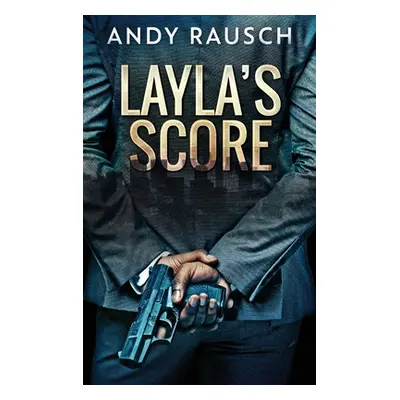 "Layla's Score" - "" ("Rausch Andy")(Pevná vazba)