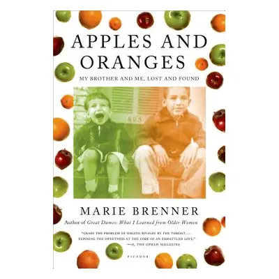 "Apples and Oranges: My Brother and Me, Lost and Found" - "" ("Brenner Marie")(Paperback)