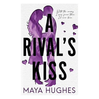 "A Rival's Kiss" - "" ("Hughes Maya")(Paperback)